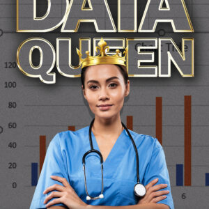 Data Queen - Statistics Analysis Topics for Nurses